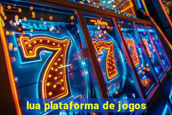 lua plataforma de jogos